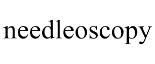 NEEDLEOSCOPY