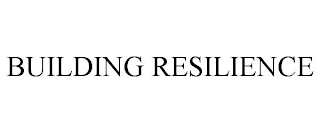 BUILDING RESILIENCE