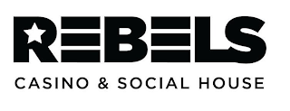 REBELS CASINO & SOCIAL HOUSE