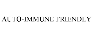 AUTO-IMMUNE FRIENDLY