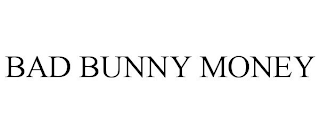 BAD BUNNY MONEY