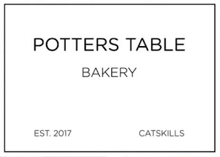 POTTERS TABLE BAKERY EST. 2017 CATSKILLS