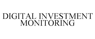 DIGITAL INVESTMENT MONITORING