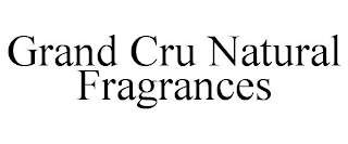 GRAND CRU NATURAL FRAGRANCES