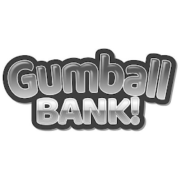 GUMBALL BANK!