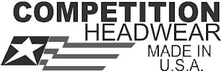 COMPETITION HEADWEAR MADE IN U.S.A.