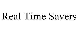 REAL TIME SAVERS