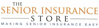 THE SENIOR INSURANCE STORE MAKING SENIOR INSURANCE EASY