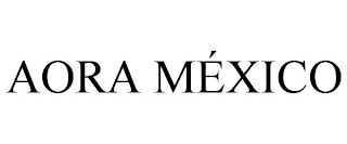 AORA MÉXICO