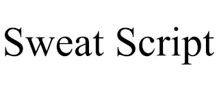 SWEAT SCRIPT