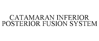 CATAMARAN INFERIOR POSTERIOR FUSION SYSTEM