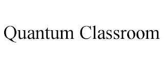 QUANTUM CLASSROOM