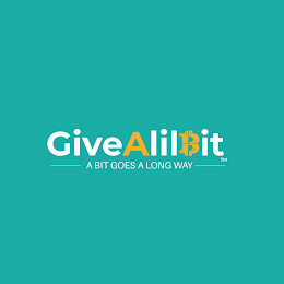 GIVEALILBIT A BIT GOES A LONG WAY