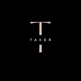 T TAKER