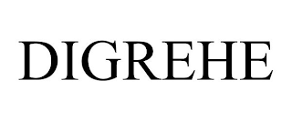 DIGREHE