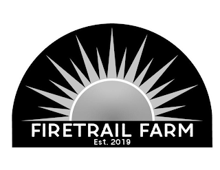 FIRETRAIL FARM EST. 2019