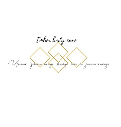 EMBER BODY CARE YOUR GLOWING SELF CARE JOURNEY