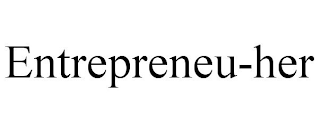 ENTREPRENEU-HER