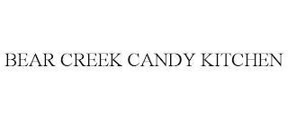 BEAR CREEK CANDY KITCHEN