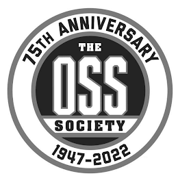 75TH ANNIVERSARY THE OSS SOCIETY 1947-2022