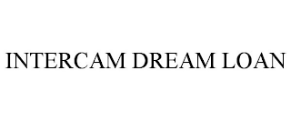 INTERCAM DREAM LOAN