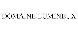 DOMAINE LUMINEUX