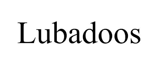 LUBADOOS