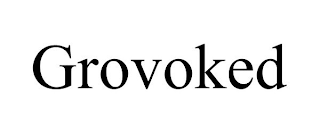 GROVOKED