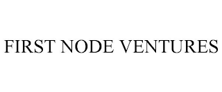 FIRST NODE VENTURES