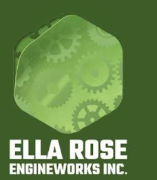 ELLA ROSE ENGINEWORKS INC.