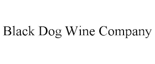 BLACK DOG WINE COMPANY