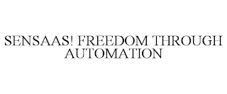 SENSAAS! FREEDOM THROUGH AUTOMATION