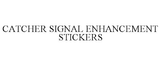 CATCHER SIGNAL ENHANCEMENT STICKERS