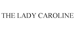 THE LADY CAROLINE