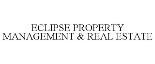 ECLIPSE PROPERTY MANAGEMENT & REAL ESTATE