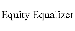 EQUITY EQUALIZER