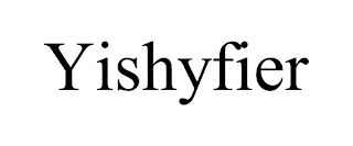 YISHYFIER