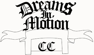 DREAMS IN MOTION CC