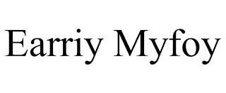 EARRIY MYFOY