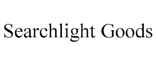 SEARCHLIGHT GOODS