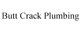 BUTT CRACK PLUMBING