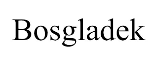 BOSGLADEK