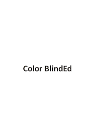 COLOR BLINDED