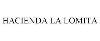 HACIENDA LA LOMITA