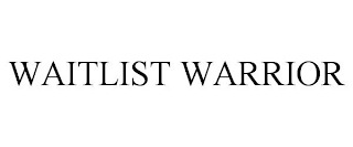 WAITLIST WARRIOR