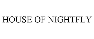 HOUSE OF NIGHTFLY