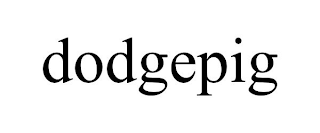 DODGEPIG