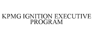 KPMG IGNITION EXECUTIVE PROGRAM