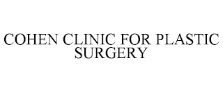 COHEN CLINIC FOR PLASTIC SURGERY