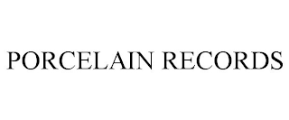 PORCELAIN RECORDS